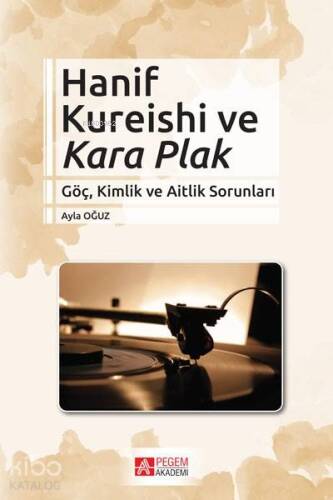 Hanif Kureishi ve Kara Plak; Göç, Kimlik ve Aitlik Sorunları - 1