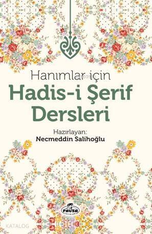 Hanımlar İçin Hadis-i Şerif Dersleri (Ciltli) - 1