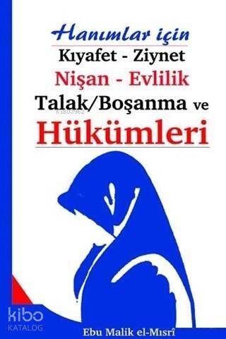 Hanımlar İçin Kıyafet - Ziynet, Nişan - Evlilik, Talak/Boşanma ve Hükümleri - 1