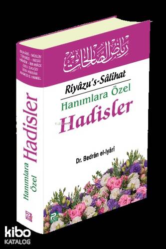 Hanımlara Özel Hadisler (Riyazu's Salihat) - 1