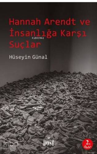 Hannah Arendt ve İnsanlığa Karşı Suçlar - 1