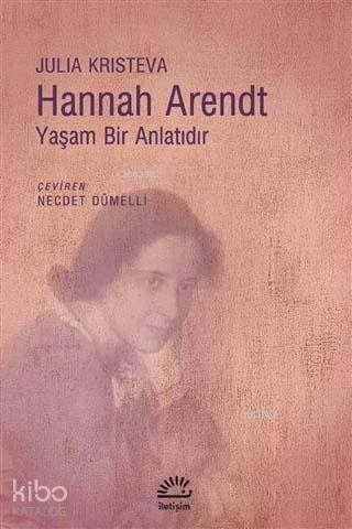 Hannah Arendt - Yaşam Bir Anlatıdır - 1