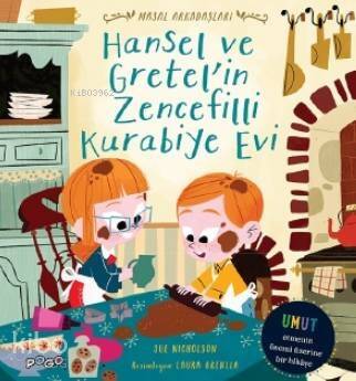 Hansel ve Gretel'in Zencefilli Kurabiye Evi; Masal Arkadaşları - 1