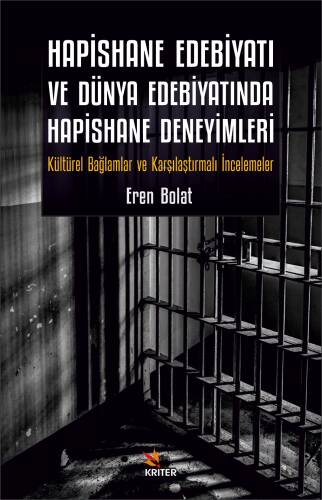 Hapishane Edebiyati ve Dünya Edebiyatinda Hapishane Deneyimleri;Kültürel Bağlamlar ve Karşılaştırmalı İncelemeler - 1