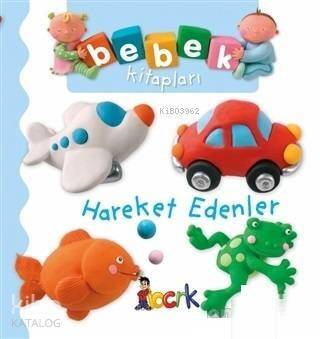 Hareket Edenler - Bebek Kitapları - 1