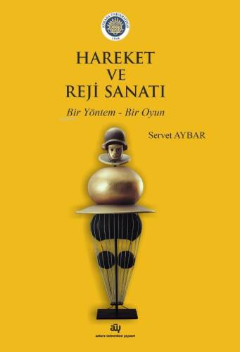 Hareket ve Reji Sanatı;Bir Yöntem - Bir Oyun - 1