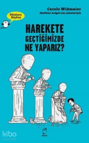 Harekete Geçtiğimizde Ne Yaparız? - Düşünen Baykuş - 1