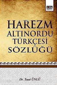 Harezm Altınordu Türkçesi Sözlüğü - 1