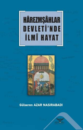 Harezmşahlar Devleti’nde İlmi Hayat - 1