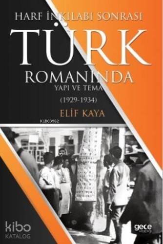 Harf İnkılabı Sonrası Türk Romanında Yapı ve Tema; 1929-1934 - 1