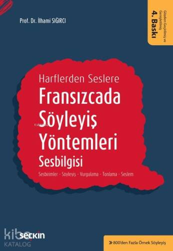 Harflerden Seslere Fransızcada Söyleyiş Yöntemleri, Sesbilgisi - 1