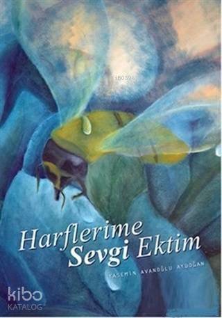 Harflerime Sevgi Ektim - 1