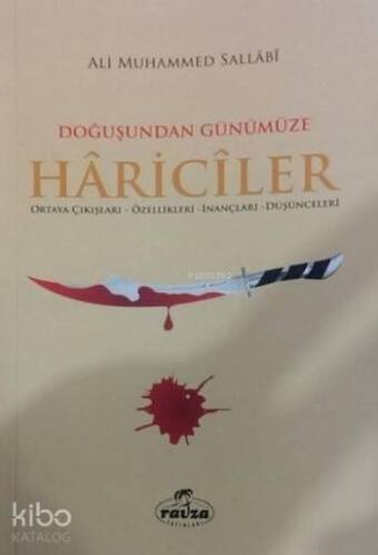 Hariciler; Ortaya Çıkışları-Özellikleri-İnançları-Düşünceleri - 1