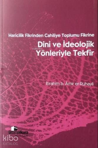 Haricilik Fikrinden Cahiliye Toplumu Fikrine Dini ve İdeolojik Yönleriyle Tekfir - 1