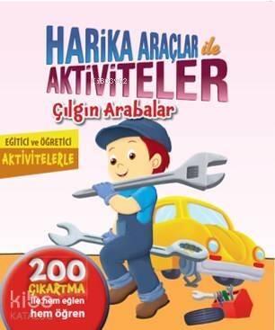 Harika Araçlar İle Aktiviteler; Çılgın Arabalar - 1