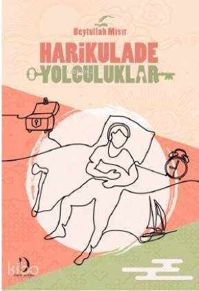 Harikulade Yolculuklar - 1