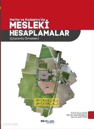 Harita ve Kadastro'da Mesleki Hesaplamalar; Çözümlü Örnekler - 1