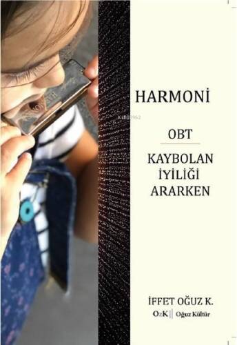 Harmoni OBT Kaybolan İyiliği Ararken - 1