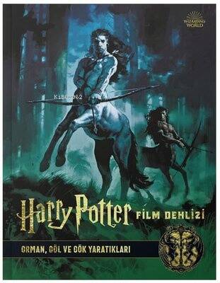 Harry Potter Film Dehlizi 1: Orman, Göl ve Gök Yaratıkları - 1