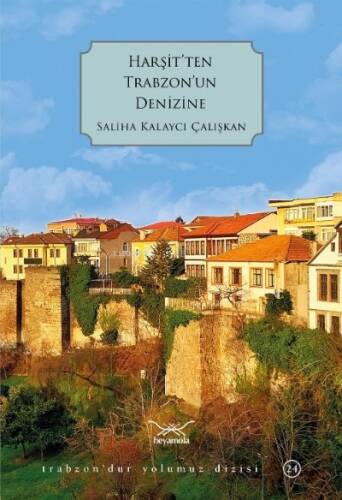 Harşit’ten Trabzon’un Denizine - 1