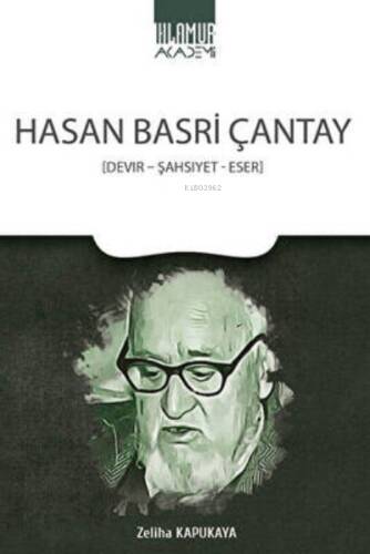 Hasan Basri Çantay - Devir-Şahsiyet-Eser - 1