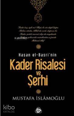 Hasan El Basri'nin Kader Risalesi ve Şerhi (Ciltli) - 1