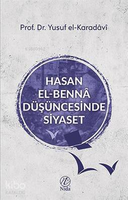 Hasan el-Bennâ Düşüncesinde Siyaset - 1