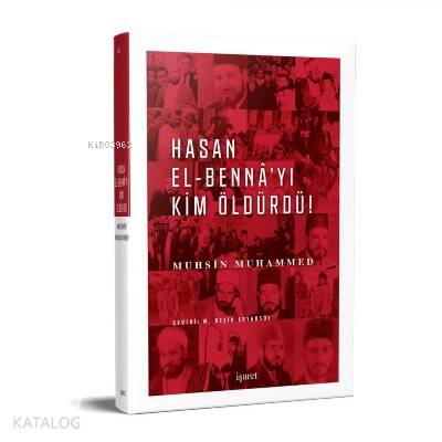 Hasan El-Benna’yı Kim Öldürdü! - 1