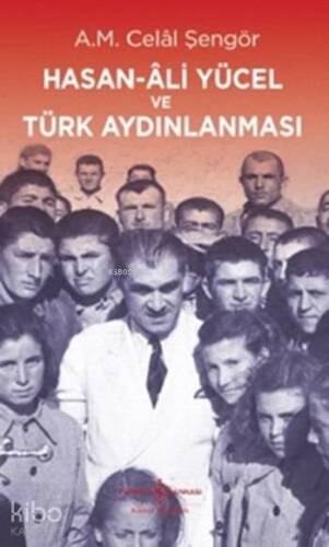 Hasan-Âli Yücel ve Türk Aydınlanması - 1