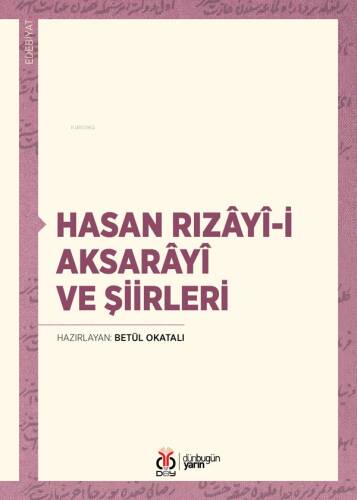 Hasan Rızâyî-i Aksarâyî ve Şiirleri - 1