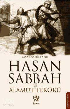 Hasan Sabbah ve Alamut Terörü - 1