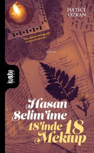 Hasan Selim’ime 18’inde 18 Mektup - 1