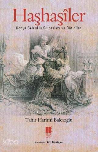 Haşhaşîler; Konya Selçuklu Sultanları Ve Bâtınîler - 1