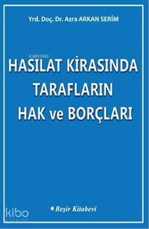 Hasılat Kirasında Tarafların Hak ve Borçları - 1