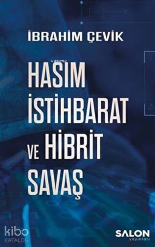 Hasım İstihbarat ve Hibrit Savaş - 1