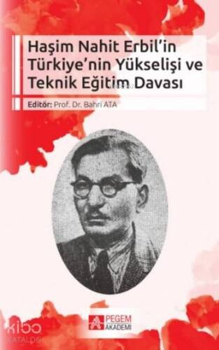 Haşim Nahit Erbil'in Türkiye'nin Yükselişi ve Teknik Eğitim Davası - 1