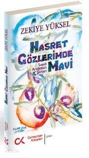 Hasret Gözlerimde Mavi; Suudi Arabistan Şiirleri - 1