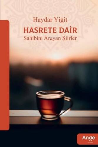 Hasrete Dair;Sahibini Arayan Şiirler - 1