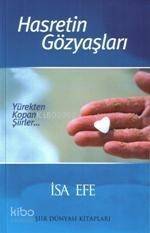 Hasretin Gözyaşları / Yürekten Kopan Şiirler... - 1