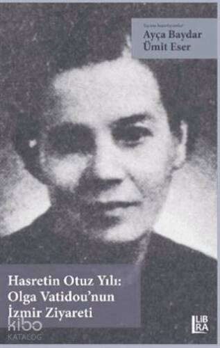 Hasretin Otuz Yılı: Olga Vatidou'nun İzmir Ziyareti - 1