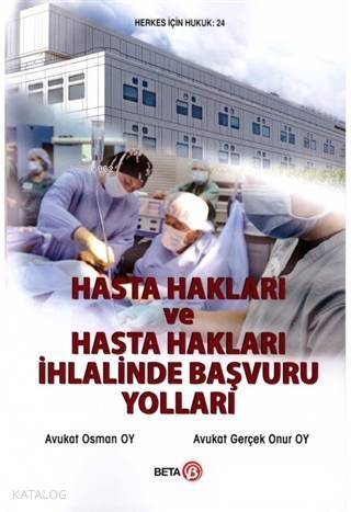 Hasta Hakları ve Hasta Hakları İhlalinde Başvuru Yolları - 1