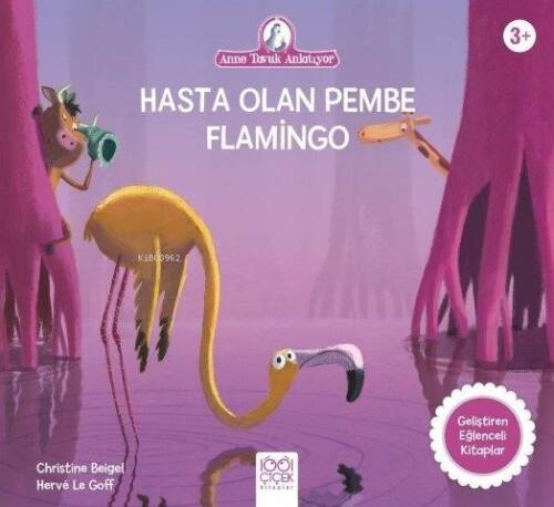 Hasta Olan Pembe Filamingo;Anne Tavuk Anlatıyor - 1