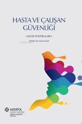 Hasta ve Çalışan Güvenliği - Sağlık Politikaları 5 - 1