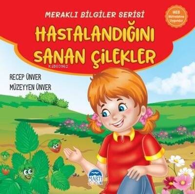 Hastalandığını Sanan Çilekler - Meraklı Bilgiler Serisi - 1