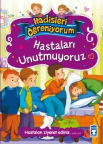 Hastaları Unutmuyoruz - Hadisleri Öğreniyorum - 1