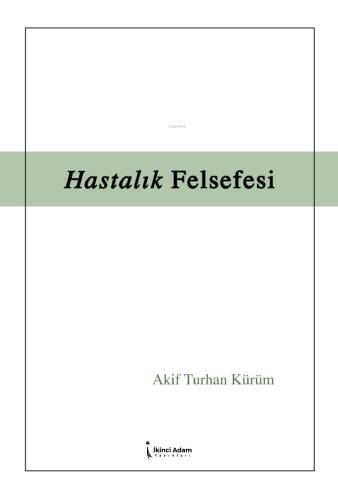 Hastalık Felsefesi - 1