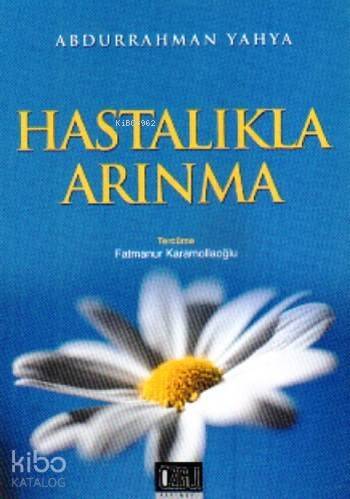 Hastalıkla Arınma - 1