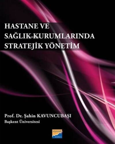 Hastane ve Sağlık Kurumlarında Stratejik Yönetim - 1