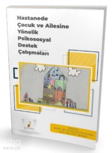 Hastanede Çocuk ve Ailesine Yönelik Psikososyal Destek Çalışmaları - 1