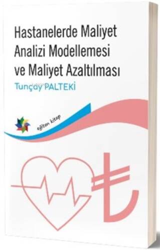 Hastanelerde Maliyet Analizi Modellemesi ve Maliyet Azaltılması - 1